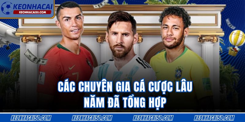 Các chuyên gia cá cược lâu năm đã tổng hợp