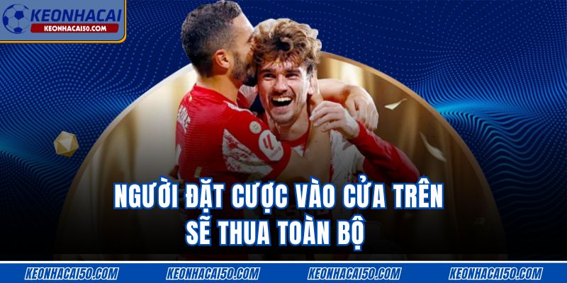 Người đặt cược vào cửa trên sẽ thua toàn bộ